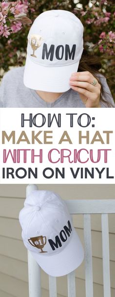 a mom hat with the words how to make a hat with cricut iron on vinyl