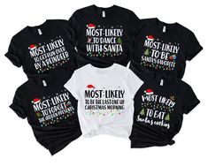 Custom Most Likely To Christmas Shirt,Christmas Family Group Tshirt,Most Likely To Xmas Tshirt,Funny Most Likely Shirts,Most Likely 2024 Tee *Free shipping over $35. *Please review all size charts displayed in the product images. *Sizing might differ 1" (+-) . We recommend you to size up of you're between two sizes. *All shirts are made with top-of-the-line DTF and pressed with a professional grade heat press. * If you want to add or change anything on the existing design that is displayed in th Family Funny Christmas Shirts, Most Likely To Christmas Shirts Funny, Most Likely Shirts, Most Likely Christmas Shirts, Christmas Shirts Funny, Santa Cookies, Funny Xmas, Xmas Shirts, Tshirt Funny