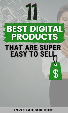 a woman holding money with the words 11 best digital products that are super easy to sell