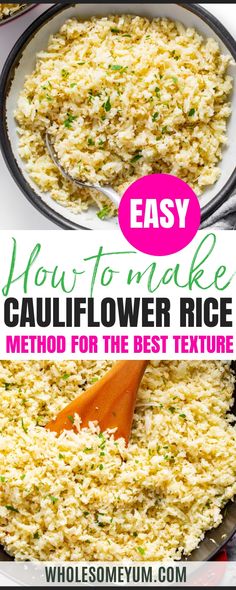 cauliflower rice in a skillet with text overlay that says easy how to make cauliflower rice method for the best texture