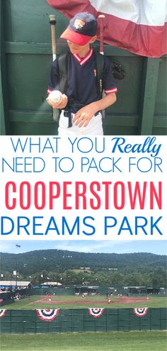 what you really need to pack for cooperstown dreams park in the spring and summer