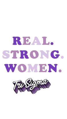 the words real strong women are in purple and white