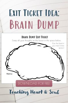 an exit ticket for brain dump with the text,'exit ticket idea brain dump '