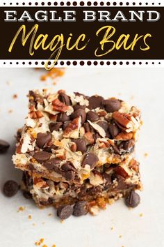 chocolate chip cookie bars stacked on top of each other with the words eagle brand magic bars above them