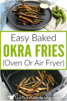 baked okra fries on an air fryer with text overlay that reads easy baked okra fries oven or air fryer