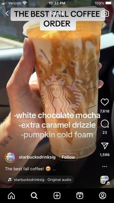 someone is holding up a starbucks drink in their hand with the caption that reads, white chocolate mocha - extra caramel drize pumpkin cold foam