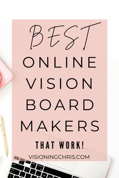 the words best online vision board makers that work on top of a laptop and keyboard