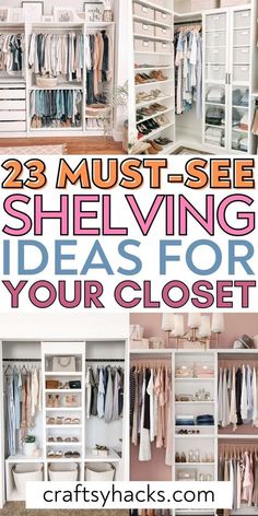 the 25 must see shelving ideas for your closet