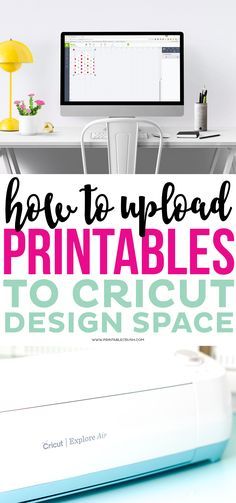 a computer desk with the words how to upload printables to cricut design space