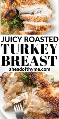 two pictures of turkey breast with gravy on top and the words juicy roasted turkey breast above it