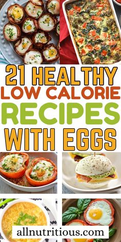 21 healthy low calorie recipes with eggs on the side, including egg shells and tomatoes