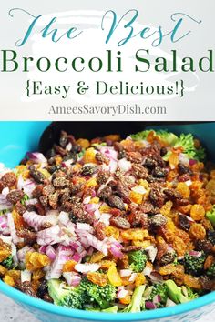 broccoli salad in a blue bowl with text overlay that reads the best broccoli salad easy and delicious