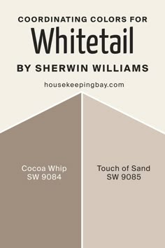 Whitetail SW 7103 Coordinating Colors by Sherwin-Williams A Touch Of Sand Sherwin Williams, Touch Of Sand Paint Color, Sw Touch Of Sand, Sw Cocoa Whip Cabinets, Sherwin Williams Cocoa Whip, Sw Cocoa Whip, Sw Whitetail, Sherwin Williams Cocoa Whip Cabinets, Cocoa Whip Sherwin Williams Cabinets