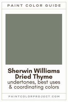 the color guide for sherylin williams's dried thye, undertones best uses and coordinating colors