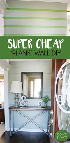 the front door to a house with a green and white striped wall paper over it that says, super cheap plank wall diy