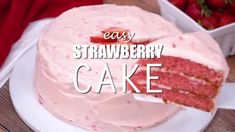 a strawberry cake on a white plate with the words easy strawberry cake in front of it