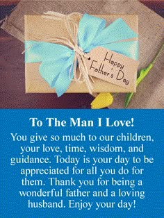 a gift wrapped in brown paper with a blue bow on it and the words, to the man i love you give so much to our children