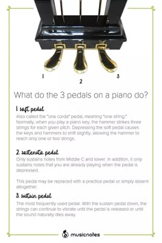 a piano with the words what do the 3 pedals on a piano do?