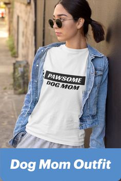 Pawsome Dog Mom T-shirt | Dog Mom Gift Idea  #dogmomshirt #dogmomshirtfunny #dogmomshirtoutfit #dogmomshirtcute #dogmomgifts #dogmomgiftsideas #dogmomgiftsformothersday Mom Funny, Gift For Dog, Mom Outfits