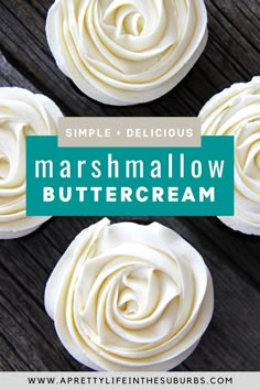 three cupcakes with white frosting on top and the words, simple delicious marshmallow buttercream