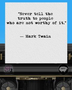 Mark Twain, Tell The Truth