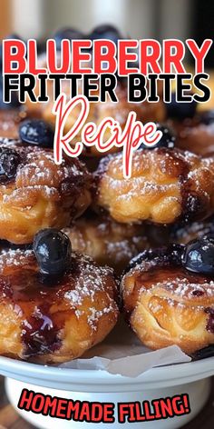 blueberry fritter bites recipe on a plate with the words homemade filling above it