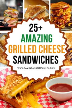 some grilled cheese sandwiches with sauce on them and the words 25 amazing grilled cheese sandwiches