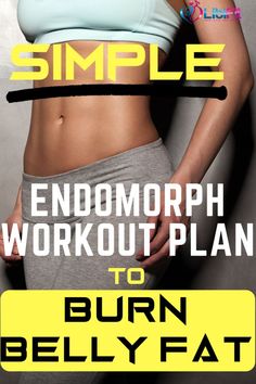 Endomorph Workout Plan, Endomorph Women, Endomorph Workout, Burn Belly Fat, Stubborn Belly Fat, Burn Fat, Lose Belly, Lose Belly Fat, Personal Trainer