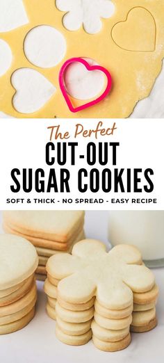 the perfect cut - out sugar cookies soft and thick no spread easy recipe