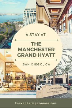 the manchester grand hyatt hotel in san diego, ca with text overlay