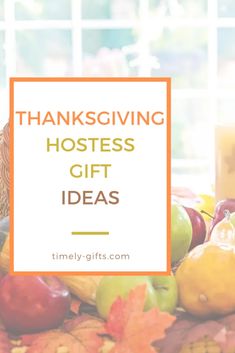 the words thanksgiving hostess gift ideas are overlaid by fall leaves and apples