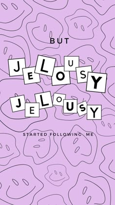 a poster with words spelling out the word jellosy jelly on it's purple background