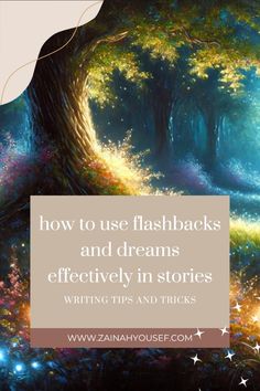 the words how to use flashbacks and dreams effectively in stories writing tips and tricks