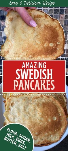 a pancake on a plate with the title amazing swedish pancakes flour sugar butter sager salt