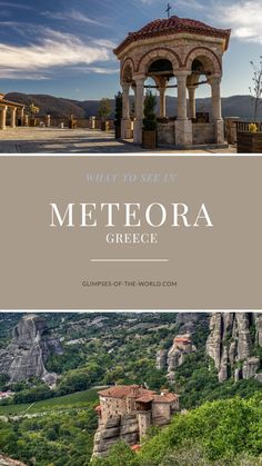 the mountains and valleys with text overlay that reads, what to see in meteora greece