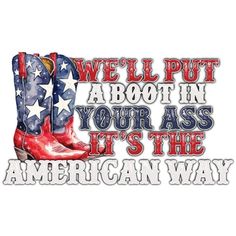 4th Of July Wallpaper, Paw Wallpaper, Quotes For Shirts, Country Song Quotes, American Flag Wallpaper, Sublimation Ideas Projects Inspiration, Toby Keith, Budget Friendly Gift