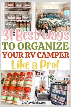 the best ways to organize your rv camper like a pro with pictures and text overlay