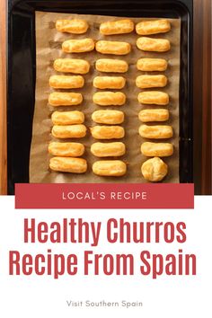 the recipe for healthy churros is shown on a baking sheet with text that reads local's recipe