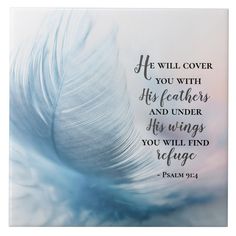 a blue feather with the words he will cover you with his feathers and under his wings, you will find refuge