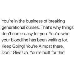 the text reads, you're in the business of breaking generational curses that's why things don't come easy for you