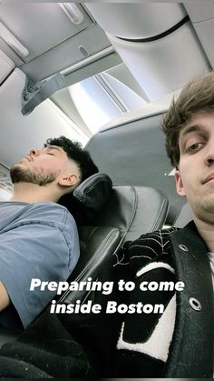 two men laying down on an airplane with the caption preparing to come inside boston