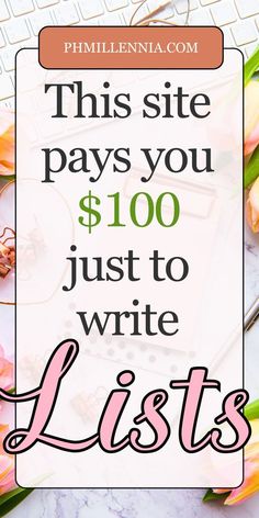 the words, this site pays you $ 100 just to write lists