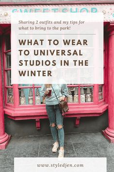 a woman standing in front of a store with the words what to wear to universal studios in the winter