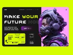 an advertisement for a futuristic game called make your future now, featuring a woman in a gas mask