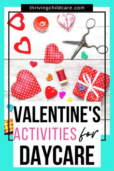 valentine's activities for day care with text overlay that reads, valentine's activities for day care