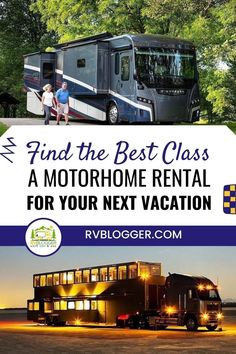 a motor home with the words find the best class a motorhome rental for your next vacation