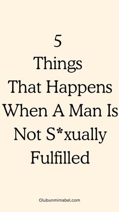 “What Happens When A Man Is Not Sexually Satisfied?” – 5 Consequences And Solutions Successful Marriage, A Man, Parenting