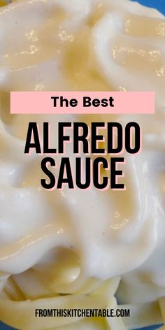 the best alfredo sauce recipe is made with only three ingredients