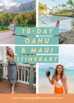 the 10 - day oahuu and mauai itinerary is here