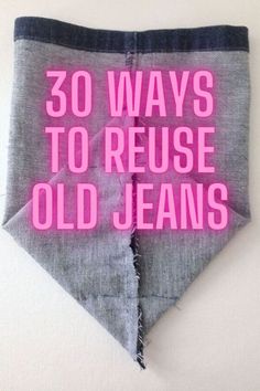 an old jean dog bandana with the words 30 ways to reuse old jeans